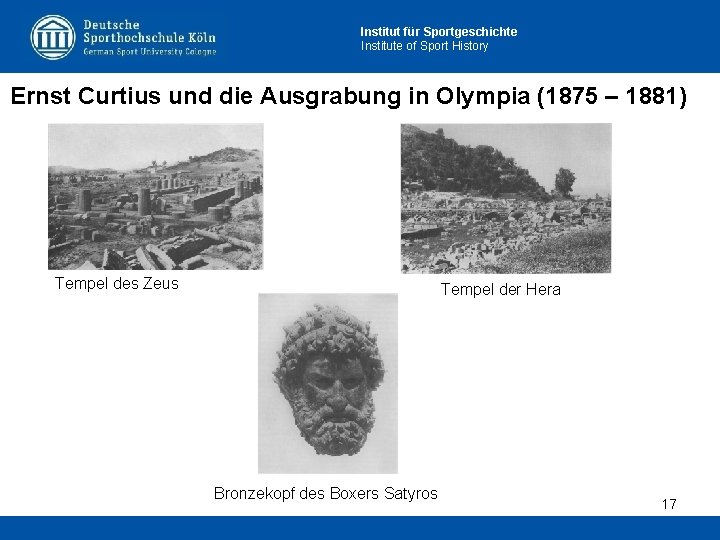 Institut für Sportgeschichte Institute of Sport History Ernst Curtius und die Ausgrabung in Olympia