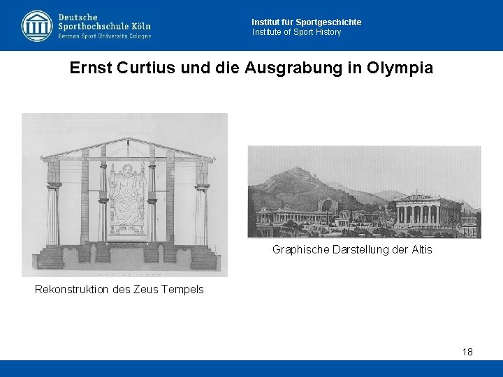 Institut für Sportgeschichte Institute of Sport History Ernst Curtius und die Ausgrabung in Olympia