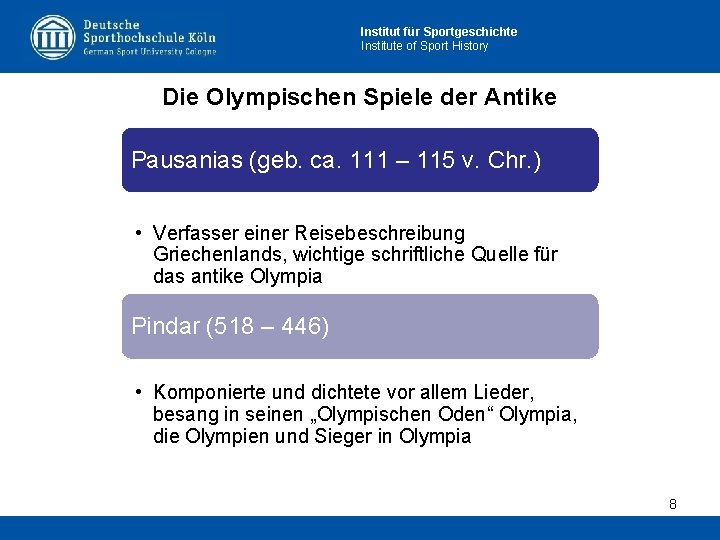 Institut für Sportgeschichte Institute of Sport History Die Olympischen Spiele der Antike Pausanias (geb.