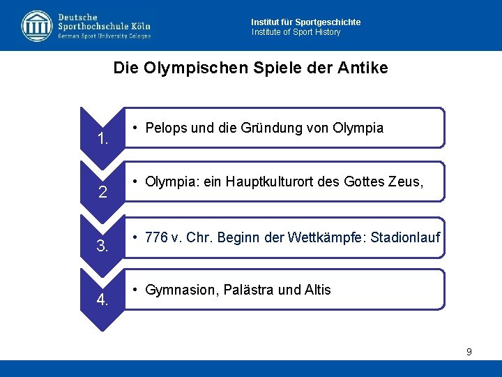 Institut für Sportgeschichte Institute of Sport History Die Olympischen Spiele der Antike 1. 2