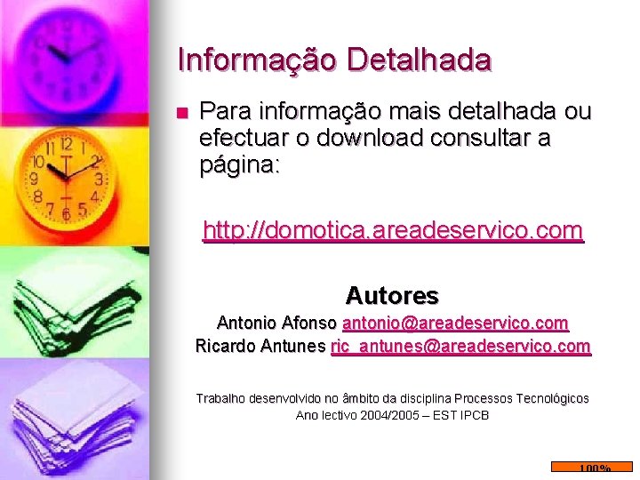 Informação Detalhada n Para informação mais detalhada ou efectuar o download consultar a página: Informação Detalhada n Para informação mais detalhada ou efectuar o download consultar a página: