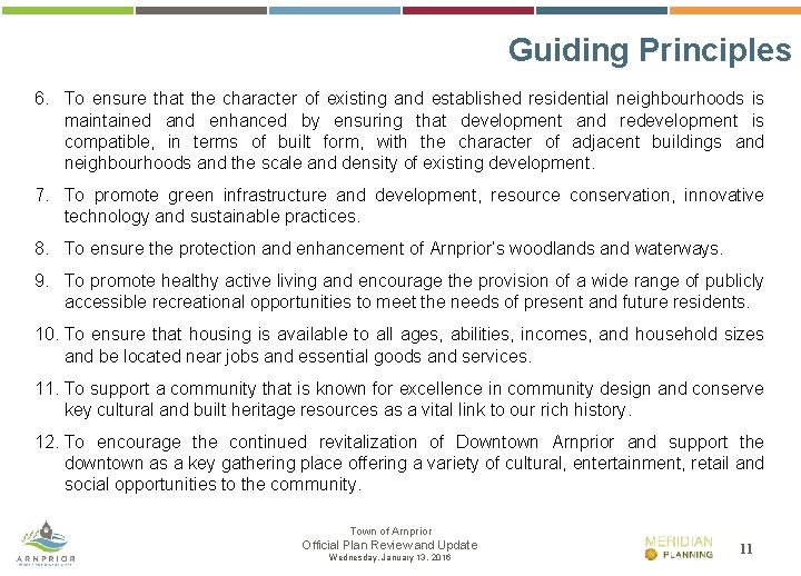 Guiding Principles 6. To ensure that the character of existing and established residential neighbourhoods