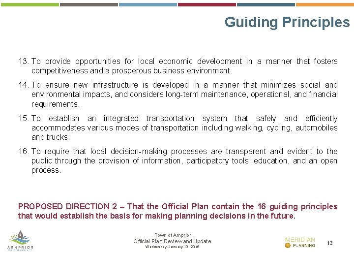 Guiding Principles 13. To provide opportunities for local economic development in a manner that