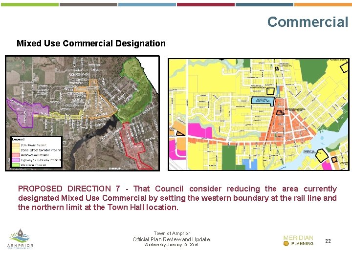 Commercial Mixed Use Commercial Designation PROPOSED DIRECTION 7 - That Council consider reducing the