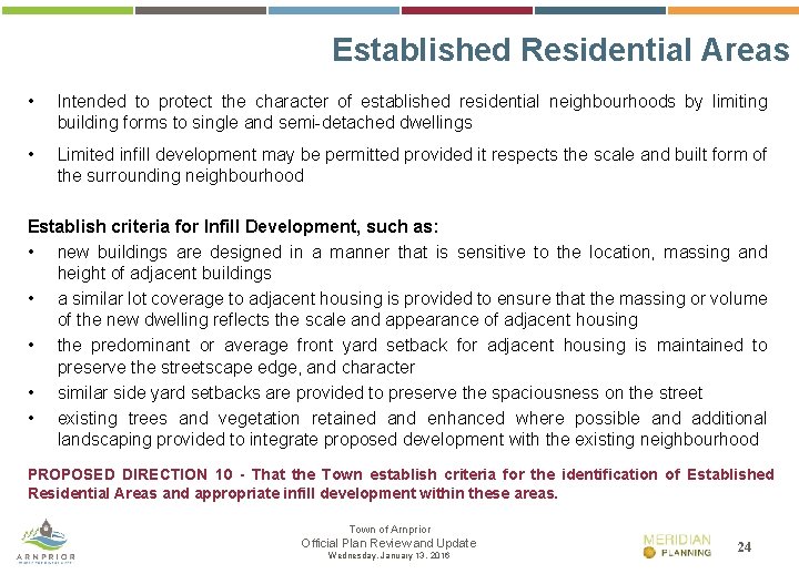 Established Residential Areas • Intended to protect the character of established residential neighbourhoods by