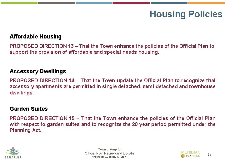 Housing Policies Affordable Housing PROPOSED DIRECTION 13 – That the Town enhance the policies