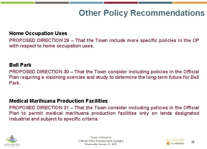 Other Policy Recommendations Home Occupation Uses PROPOSED DIRECTION 29 – That the Town include
