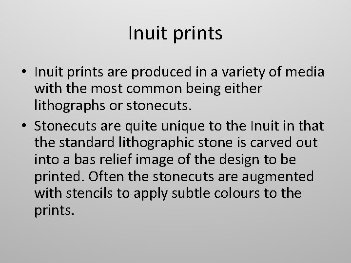 Inuit prints • Inuit prints are produced in a variety of media with the