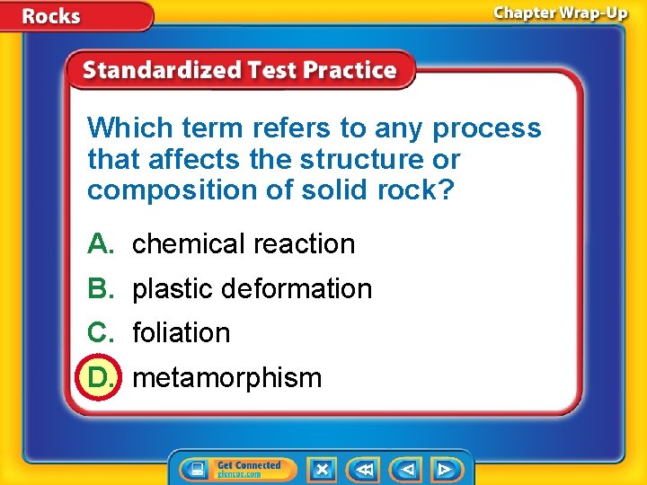 Which term refers to any process that affects the structure or composition of solid