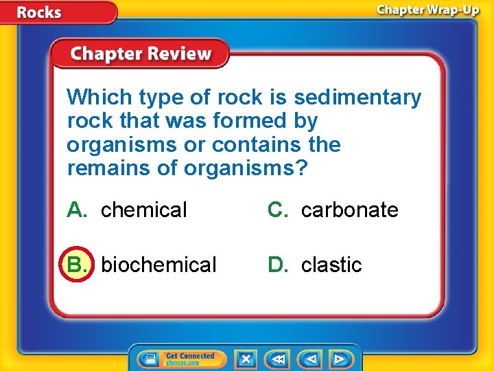 Which type of rock is sedimentary rock that was formed by organisms or contains