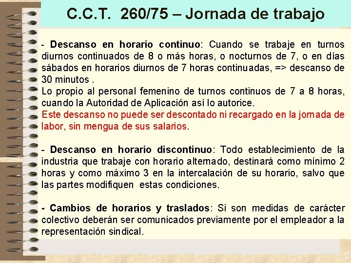 C. C. T. 260/75 – Jornada de trabajo - Descanso en horario continuo: Cuando C. C. T. 260/75 – Jornada de trabajo - Descanso en horario continuo: Cuando