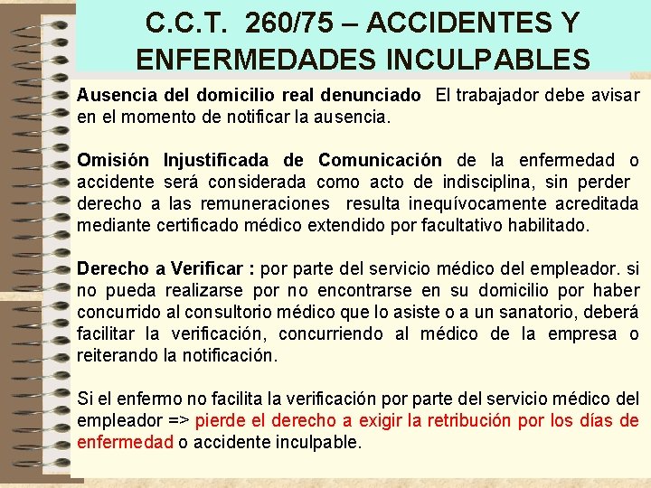 C. C. T. 260/75 – ACCIDENTES Y ENFERMEDADES INCULPABLES Ausencia del domicilio real denunciado C. C. T. 260/75 – ACCIDENTES Y ENFERMEDADES INCULPABLES Ausencia del domicilio real denunciado