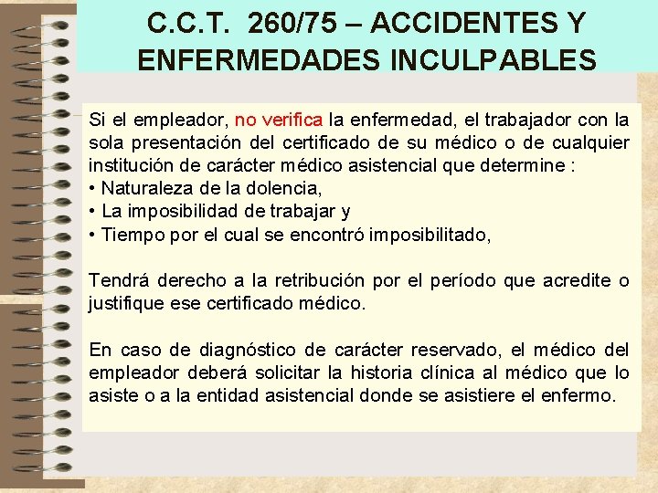 C. C. T. 260/75 – ACCIDENTES Y ENFERMEDADES INCULPABLES Si el empleador, no verifica C. C. T. 260/75 – ACCIDENTES Y ENFERMEDADES INCULPABLES Si el empleador, no verifica