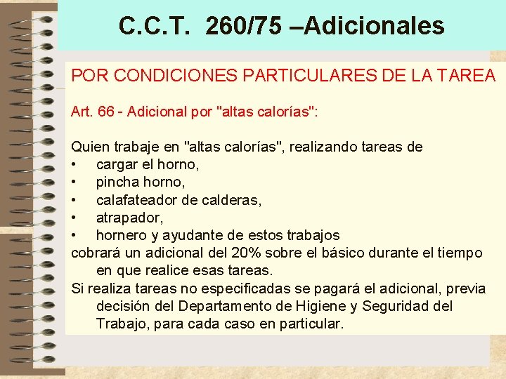 C. C. T. 260/75 –Adicionales POR CONDICIONES PARTICULARES DE LA TAREA Art. 66 - C. C. T. 260/75 –Adicionales POR CONDICIONES PARTICULARES DE LA TAREA Art. 66 -