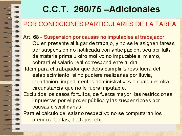 C. C. T. 260/75 –Adicionales POR CONDICIONES PARTICULARES DE LA TAREA Art. 68 - C. C. T. 260/75 –Adicionales POR CONDICIONES PARTICULARES DE LA TAREA Art. 68 -