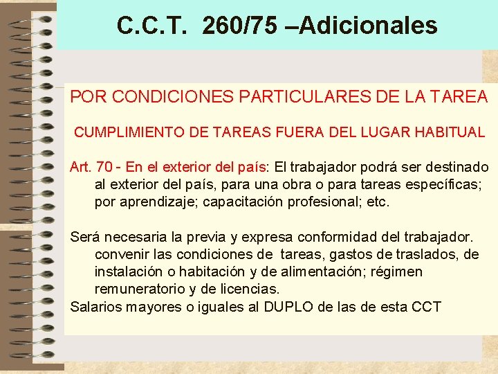 C. C. T. 260/75 –Adicionales POR CONDICIONES PARTICULARES DE LA TAREA CUMPLIMIENTO DE TAREAS C. C. T. 260/75 –Adicionales POR CONDICIONES PARTICULARES DE LA TAREA CUMPLIMIENTO DE TAREAS