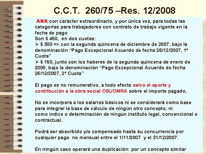 C. C. T. 260/75 –Res. 12/2008 ANR con carácter extraordinario, y por única vez, C. C. T. 260/75 –Res. 12/2008 ANR con carácter extraordinario, y por única vez,