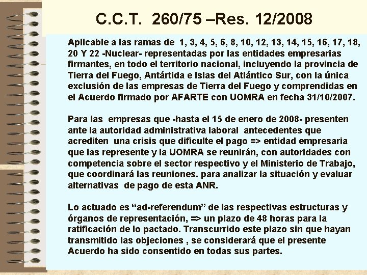 C. C. T. 260/75 –Res. 12/2008 Aplicable a las ramas de 1, 3, 4, C. C. T. 260/75 –Res. 12/2008 Aplicable a las ramas de 1, 3, 4,