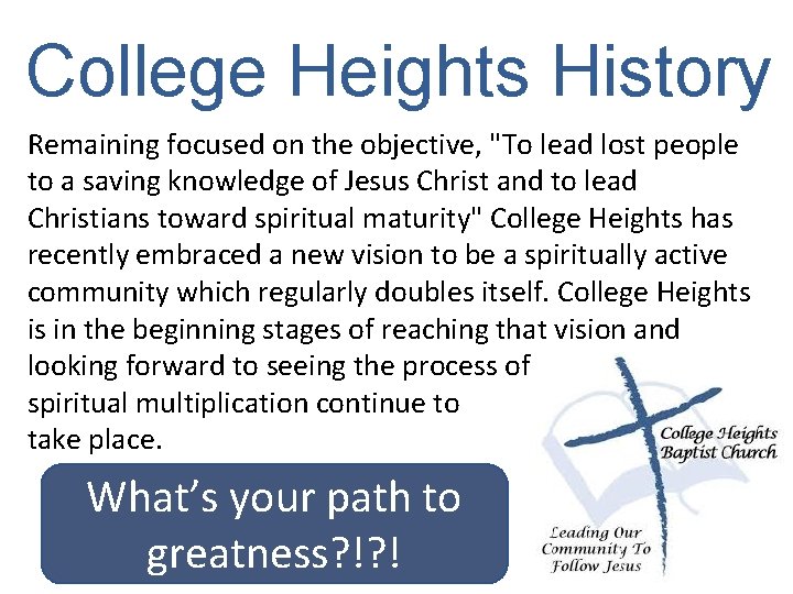 College Heights History Remaining focused on the objective, "To lead lost people to a