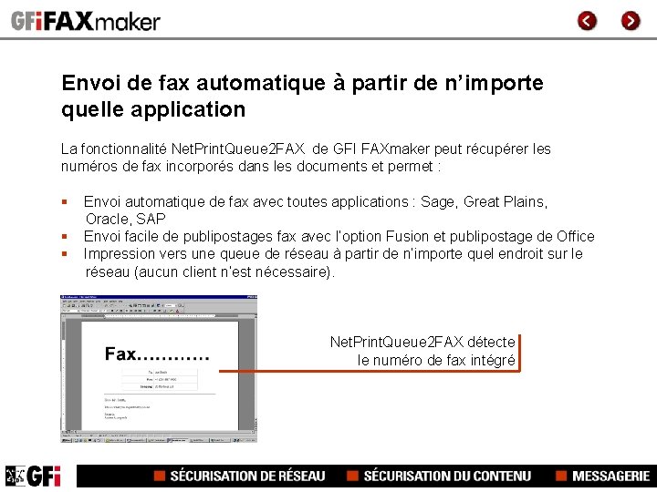 Envoi de fax automatique à partir de n’importe quelle application La fonctionnalité Net. Print.