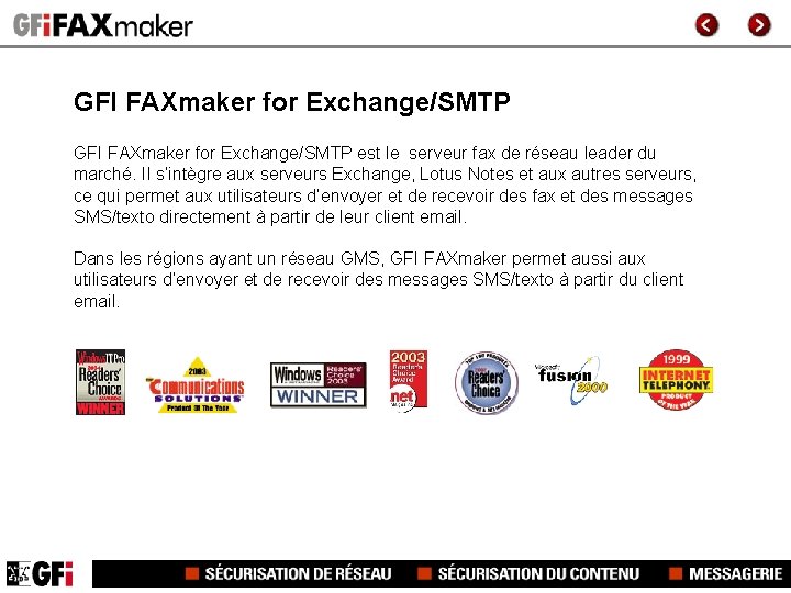 GFI FAXmaker for Exchange/SMTP est le serveur fax de réseau leader du marché. Il