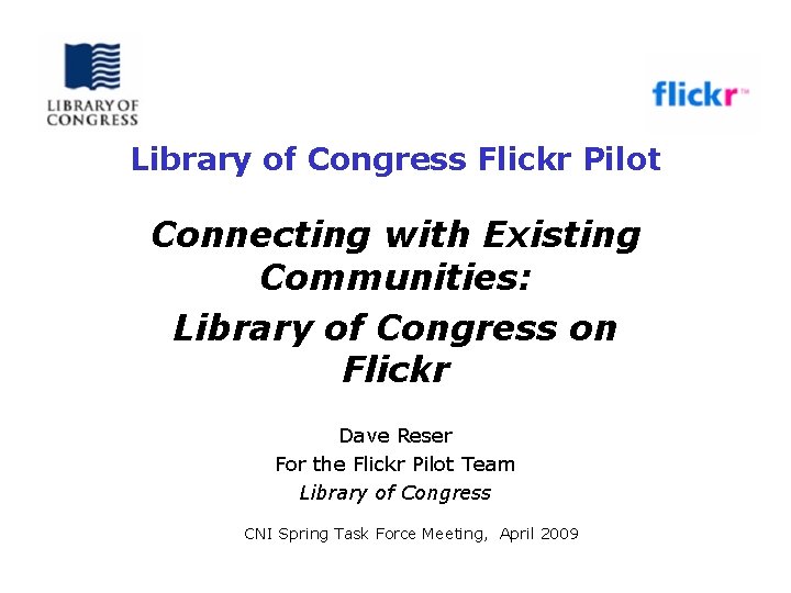 Library of Congress Flickr Pilot Connecting with Existing Communities: Library of Congress on Flickr