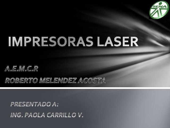 A. E. M. C. R ROBERTO MELENDEZ ACOSTA 