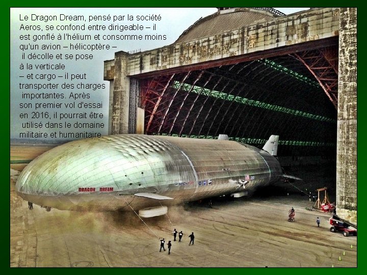 Le Dragon Dream, pensé par la société Aeros, se confond entre dirigeable – il