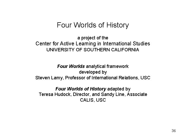 Four Worlds of History a project of the Center for Active Learning in International