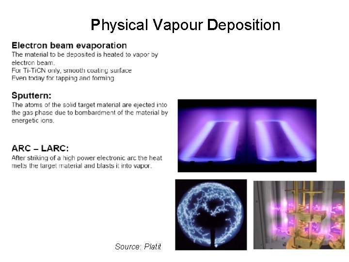 Physical Vapour Deposition Source: Platit 