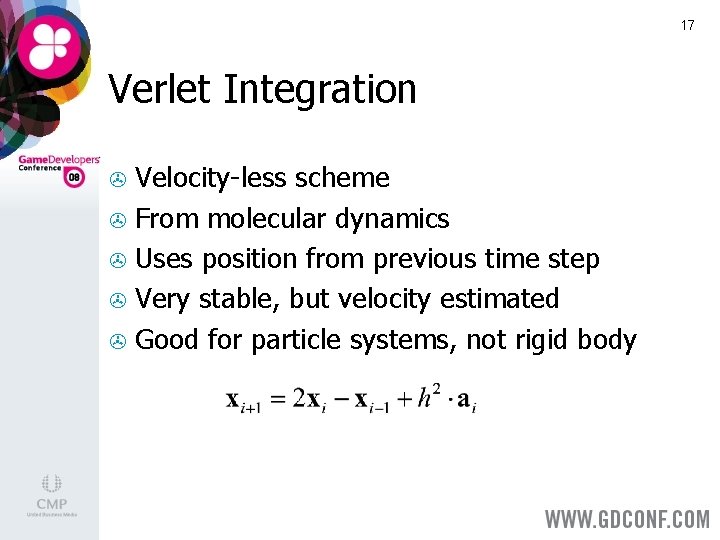 17 Verlet Integration Velocity-less scheme > From molecular dynamics > Uses position from previous