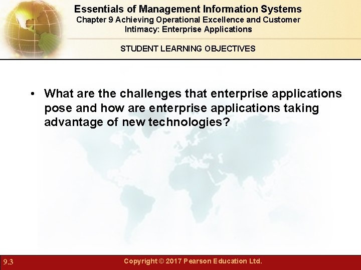 Essentials of Management Information Systems Chapter 9 Achieving Operational Excellence and Customer Intimacy: Enterprise