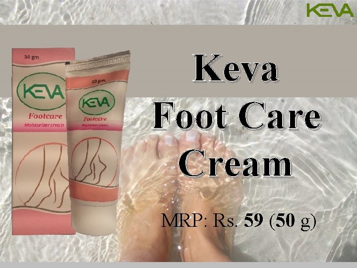 Keva Foot Care Cream MRP: Rs. 59 (50 g) 