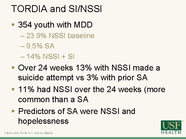 TORDIA and SI/NSSI § 354 youth with MDD – 23. 9% NSSI baseline –