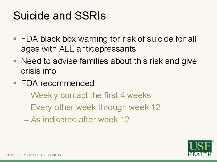 Suicide and SSRIs § FDA black box warning for risk of suicide for all