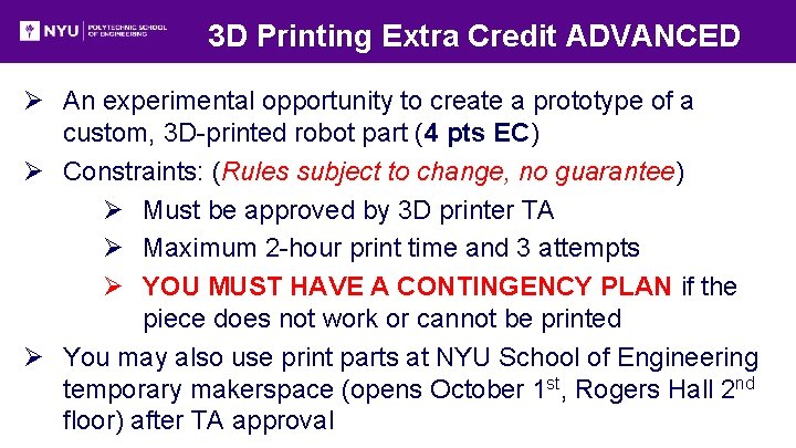 3 D Printing Extra Credit ADVANCED Ø An experimental opportunity to create a prototype