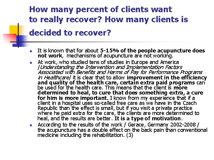 How many percent of clients want to really recover? How many clients is decided