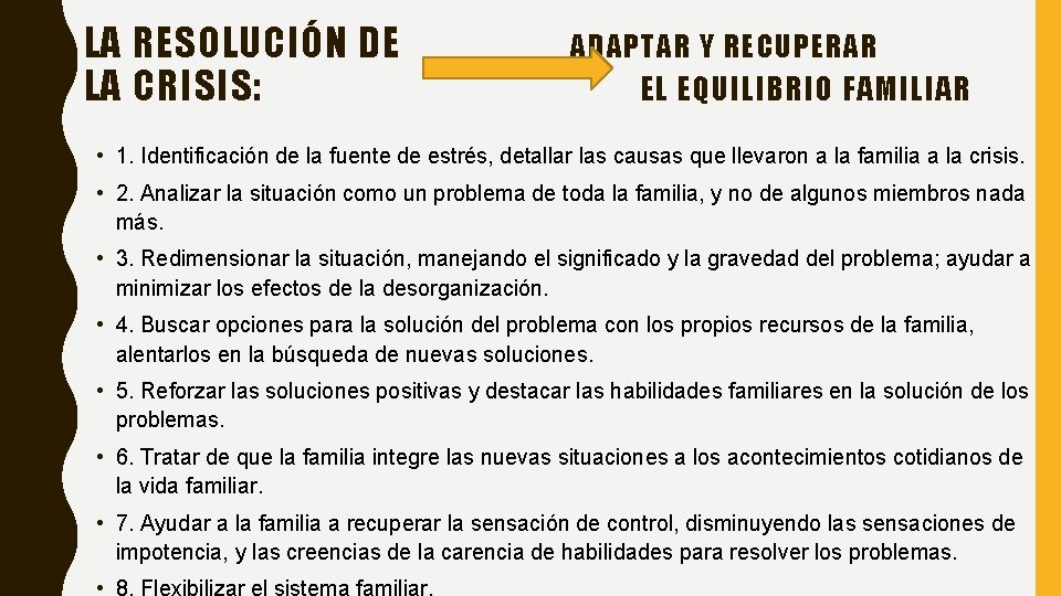 LA RESOLUCIÓN DE LA CRISIS: ADAPTAR Y RECUPERAR EL EQUILIBRIO FAMILIAR • 1. Identificación