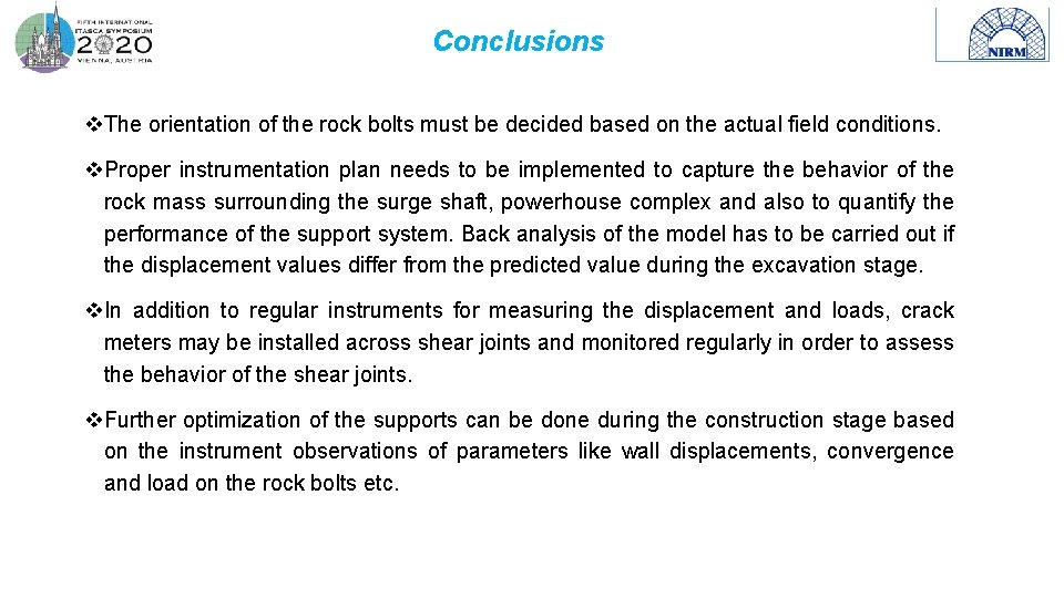 Conclusions v. The orientation of the rock bolts must be decided based on the