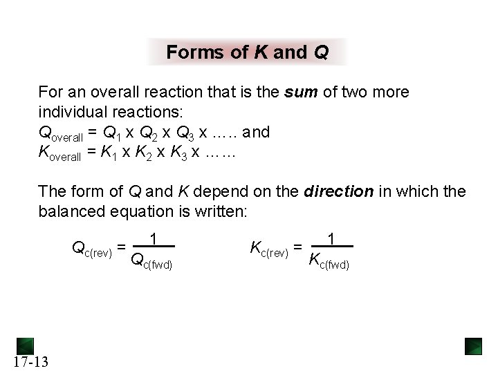 Forms of K and Q For an overall reaction that is the sum of