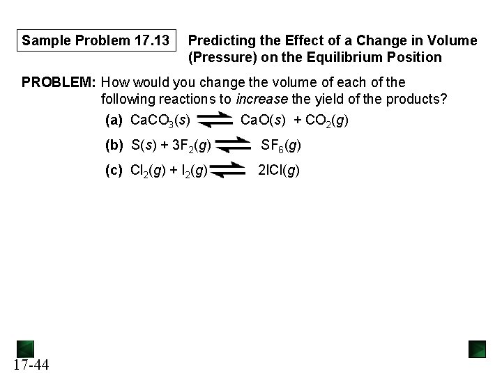Sample Problem 17. 13 Predicting the Effect of a Change in Volume (Pressure) on