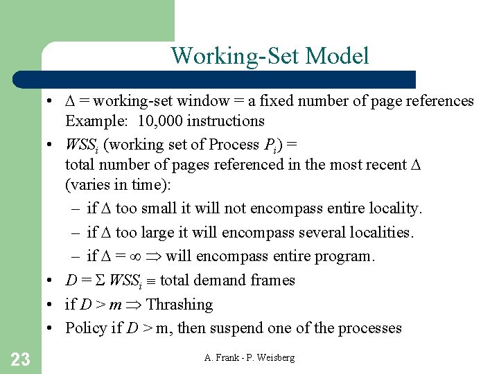 Working-Set Model • = working-set window = a fixed number of page references Example: