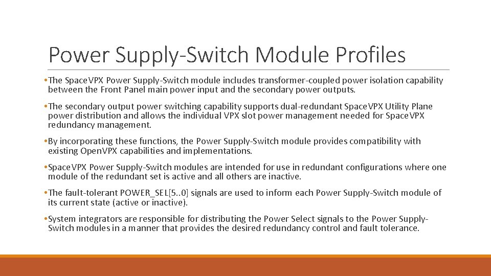 Power Supply-Switch Module Profiles • The Space. VPX Power Supply-Switch module includes transformer-coupled power Power Supply-Switch Module Profiles • The Space. VPX Power Supply-Switch module includes transformer-coupled power