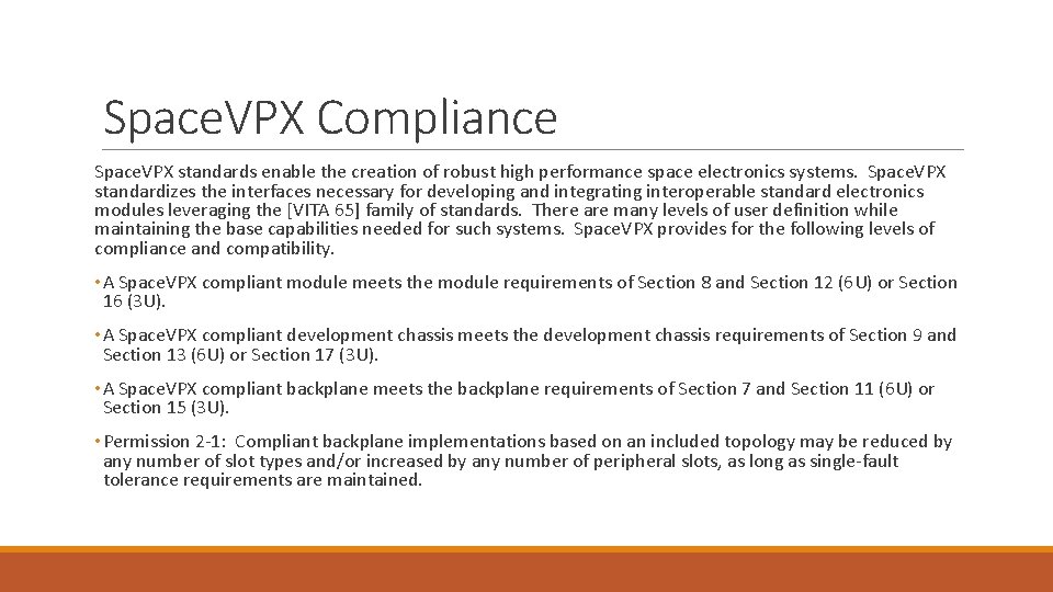 Space. VPX Compliance Space. VPX standards enable the creation of robust high performance space Space. VPX Compliance Space. VPX standards enable the creation of robust high performance space