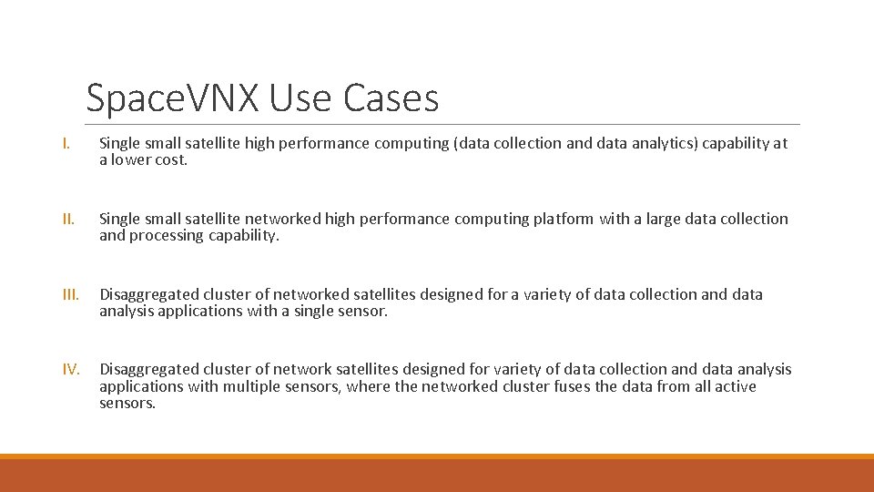 Space. VNX Use Cases I. Single small satellite high performance computing (data collection and Space. VNX Use Cases I. Single small satellite high performance computing (data collection and