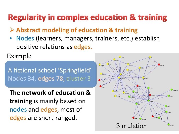 Regularity in complex education & training Ø Abstract modeling of education & training •