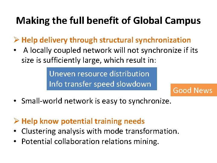 Making the full benefit of Global Campus Ø Help delivery through structural synchronization •