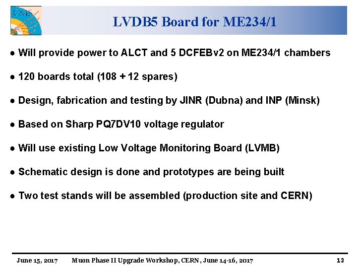 LVDB 5 Board for ME 234/1 ● Will provide power to ALCT and 5