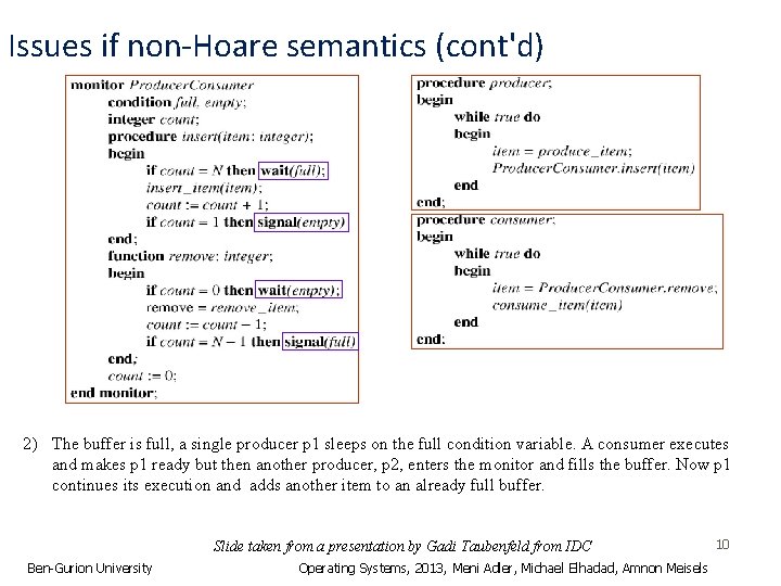 Issues if non-Hoare semantics (cont'd) 2) The buffer is full, a single producer p
