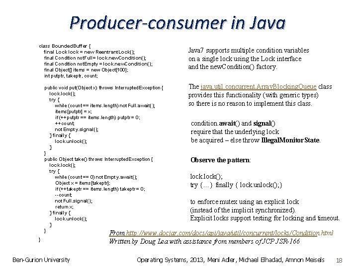 Producer-consumer in Java class Bounded. Buffer { final Lock lock = new Reentrant. Lock();